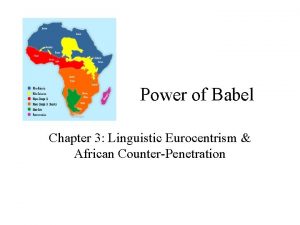 Power of Babel Chapter 3 Linguistic Eurocentrism African