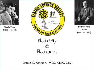 Thomas Alva Edison 1847 1931 Nikola Tesla 1856
