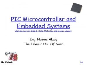 PIC Microcontroller and Embedded Systems Muhammad Ali Mazidi