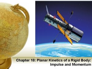 Chapter 18 Planar Kinetics of a Rigid Body