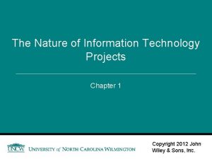 The Nature of Information Technology Projects Chapter 1