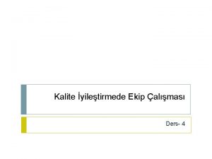 Kalite yiletirmede Ekip almas Ders 4 Toplam Kalite