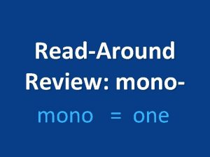 ReadAround Review mono one What is the word