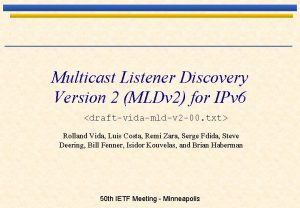 Multicast Listener Discovery Version 2 MLDv 2 for