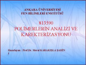 ANKARA NVERSTES FEN BLMLER ENSTTS 813590 POLMERLERN ANALZ