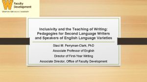 Inclusivity and the Teaching of Writing Pedagogies for