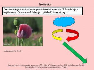 Trojlenka Prezentace je zamen na procviovn slovnch loh