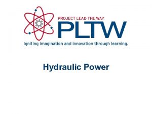 Hydraulic Power Hydraulics vs Pneumatics Hydraulic Systems Use