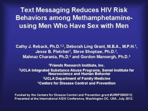 Text Messaging Reduces HIV Risk Behaviors among Methamphetamineusing