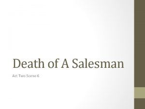 What is the climax of death of a salesman