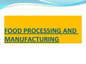 FOOD PROCESSING AND MANUFACTURING MARKETING MANAGEMENT IN FOOD