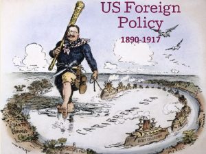 US Foreign Policy 1890 1917 Major Shift Trend