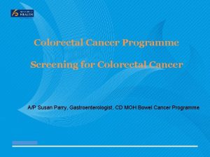 Colorectal Cancer Programme Screening for Colorectal Cancer AP