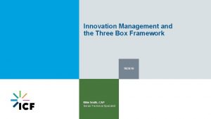 Innovation Management and the Three Box Framework 102616