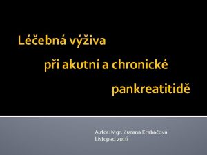 Lebn viva pi akutn a chronick pankreatitid Autor