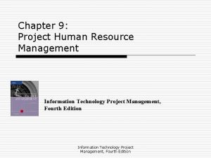 Chapter 9 Project Human Resource Management Information Technology