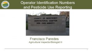 Operator Identification Numbers and Pesticide Use Reporting Francisco