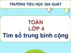 TRNG TIU HC GIA QUT TON LP 4