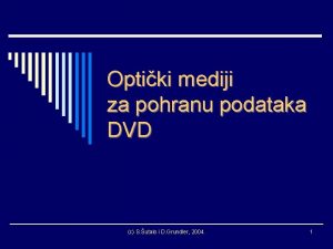 Optiki mediji za pohranu podataka DVD c S