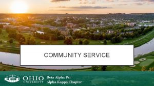 COMMUNITY SERVICE Beta Alpha Psi Alpha Kappa Chapter