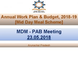 Annual Work Plan Budget 2018 19 Mid Day