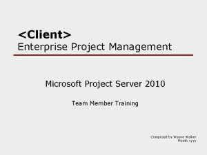 Client Enterprise Project Management Microsoft Project Server 2010