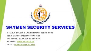 SKYMEN SECURITY SERVICES 1AN R BULDING LAKSHMIAIAH REDDY
