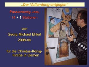 Der Vollendung entgegen Passionsweg Jesu 14 1 Stationen