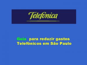 Guia para reduzir gastos Telefnicos em So Paulo