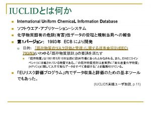 IUCLID IUCLID IUCLID BIOCIDES OECD HPV REACH US