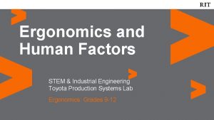 Ergonomics and Human Factors STEM Industrial Engineering Toyota