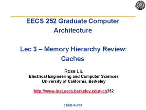 EECS 252 Graduate Computer Architecture Lec 3 Memory
