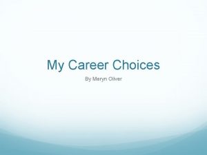 My Career Choices By Meryn Oliver Set Designer