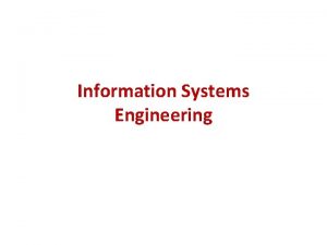 Information Systems Engineering Lecture Outline Information Systems Architecture