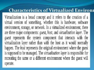 Characteristics of Virtualized Environm Virtual Reference model Characteristics