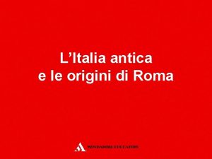 LItalia antica e le origini di Roma Allorigine