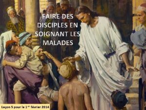 FAIRE DES DISCIPLES EN SOIGNANT LES MALADES Leon