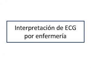 Interpretacin de ECG por enfermera El latido Importante