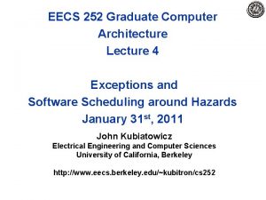 EECS 252 Graduate Computer Architecture Lecture 4 Exceptions