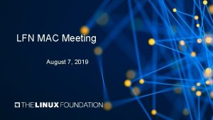 LFN MAC Meeting August 7 2019 Antitrust Compliance