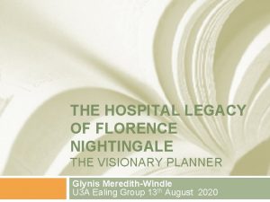 THE HOSPITAL LEGACY OF FLORENCE NIGHTINGALE THE VISIONARY