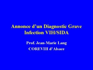 Annonce dun Diagnostic Grave Infection VIHSIDA Prof JeanMarie