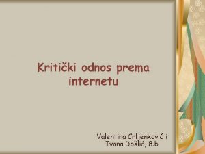 Kritiki odnos prema internetu Valentina Crljenkovi i Ivona