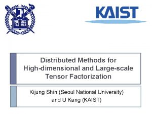 Distributed Methods for Highdimensional and Largescale Tensor Factorization