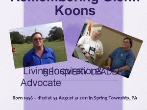 Remembering Glenn Koons Living Inspiration RECOVERY LEADER Advocate