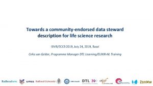 Towards a communityendorsed data steward description for life