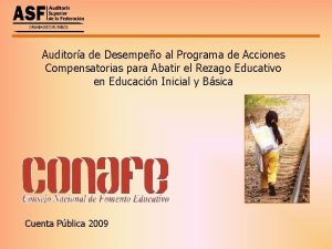 Auditora de Desempeo al Programa de Acciones Compensatorias