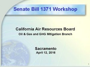 Senate Bill 1371 Workshop California Air Resources Board