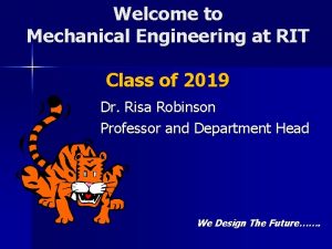 Welcome to Mechanical Engineering at RIT Class of
