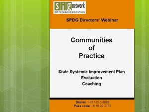 SPDG Directors Webinar Communities of Practice State Systemic
